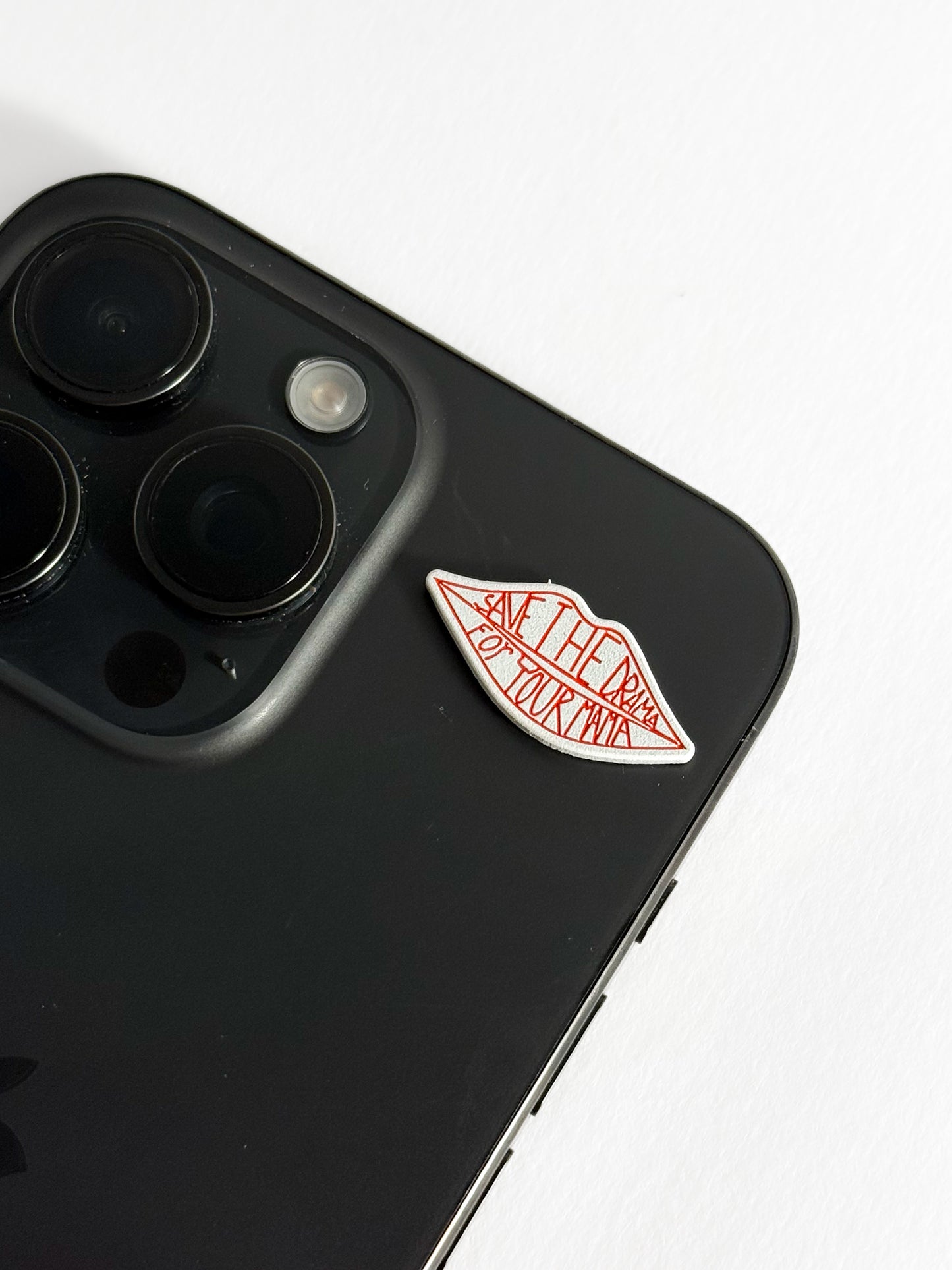 Save the drama for your mama