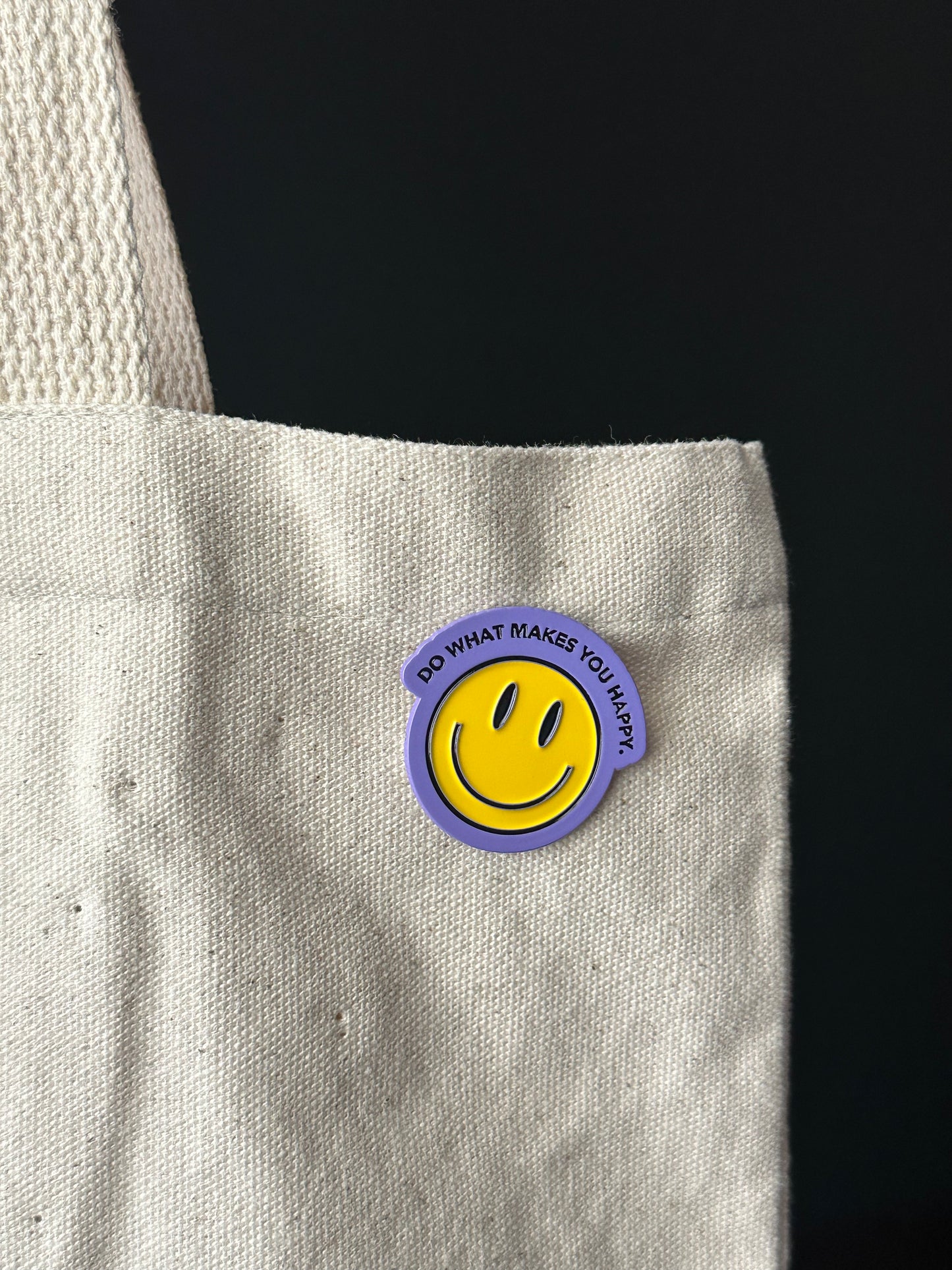 Do what makes you happy pin