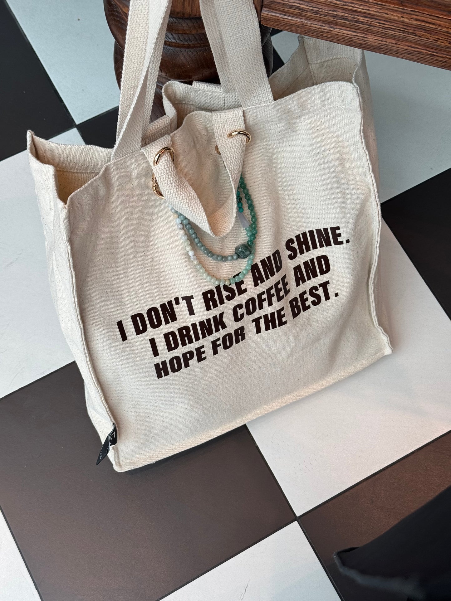 I don’t rise and shine, i drink coffee and hope for the best large tote