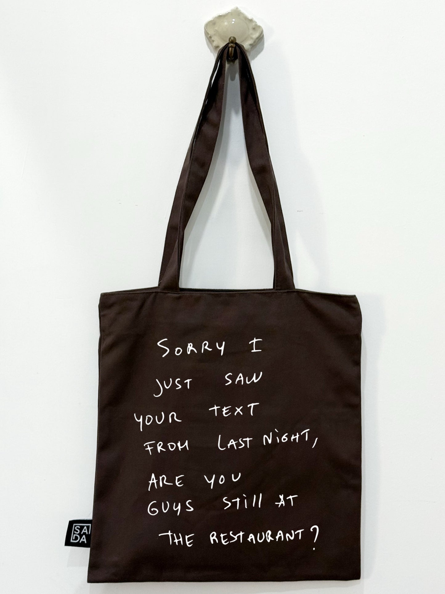 Sorry I Just Saw Your Text - tote