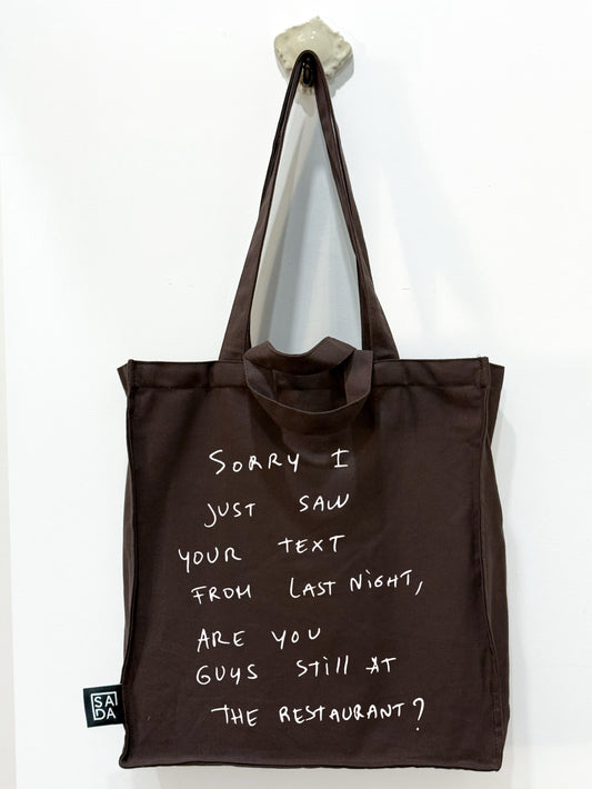 Sorry I Just Saw Your Text - tote
