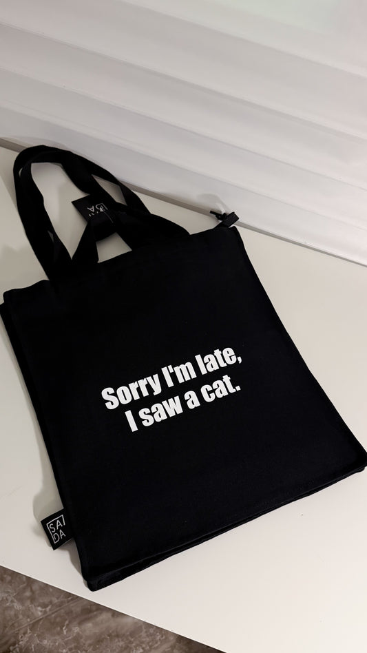 Sorry I’m late I saw a cat - large tote with zipper