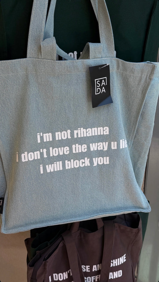 i'm not rihanna i don't love the way u lie i will block you